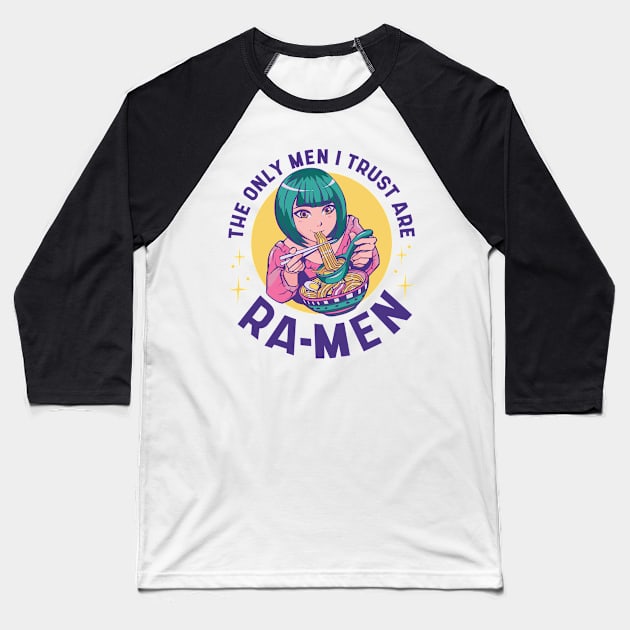 The only men I trust are RA-Men Baseball T-Shirt by LAPublicTees